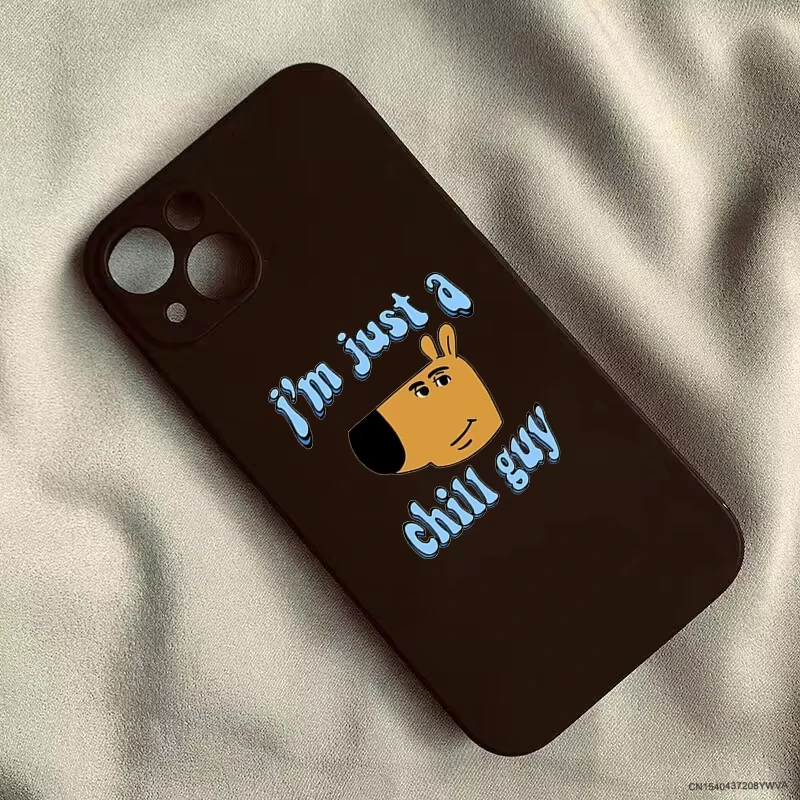Cartoon I\'m Just A Chill Guy Phone Case For iPhone 16 15 14 13 12 11 Pro Max XS X XR 7 8 SE Dog Soft Silicone Cover Funda