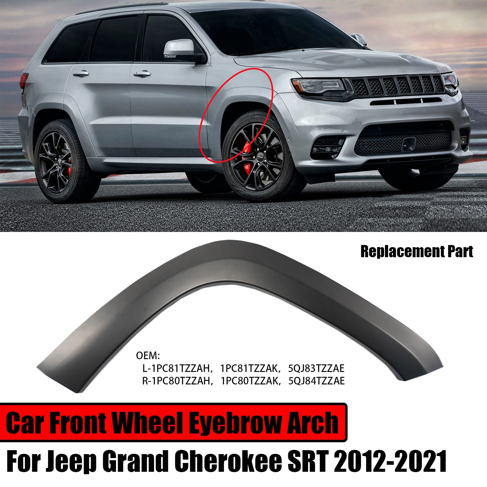 Front Wheel Eyebrow Arch Fender For Jeep Grand Cherokee SRT/SRT8/Trackhawk 2012-2021 OEM 5QJ83TZZAE 5QJ84TZZAE Car Accessories