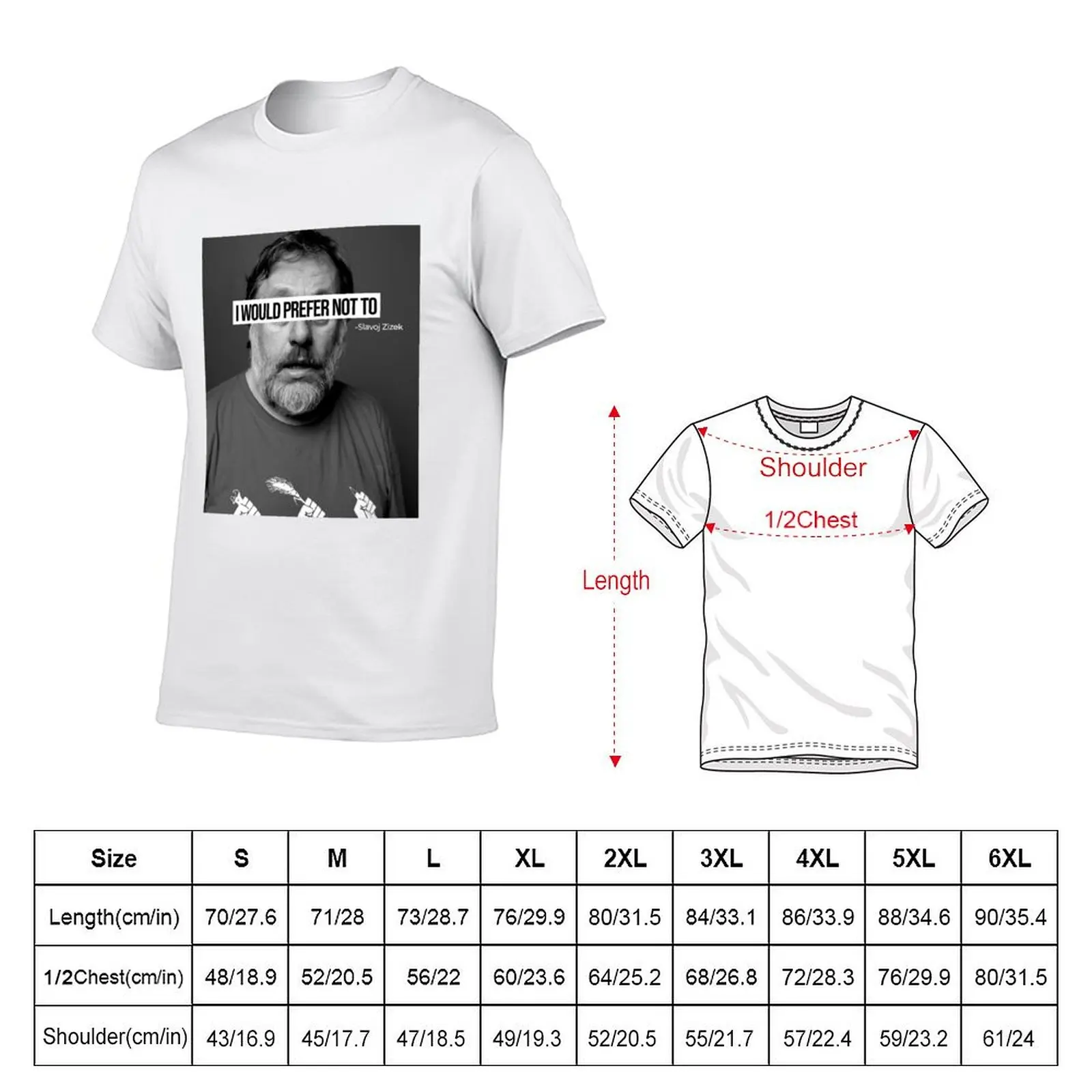 Slavoj Zizek ( I Would Prefer Not To ) T-Shirt man t shirt heavy cotton man t shirts cotton T-shirt