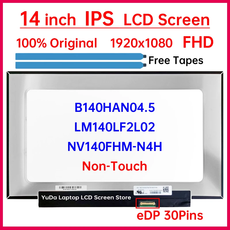 

14 Inch Laptop LCD Screen NV140FHM-N4H B140HAN04.5 LM140LF2L02 Display Matrix Panel Replacement 1920x1080 IPS 45% NTSC Non-Touch