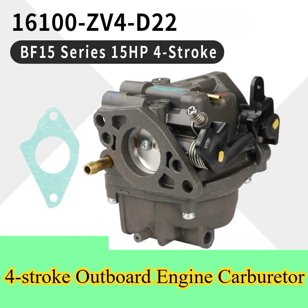 

16100 ZV4 D22 carburetor BF15 Series 15hp 4-stroke outboard engine carburetor