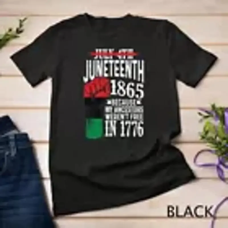 July 4th Juneteenth 1865 Because My Ancestors Gift Unisex T shirt