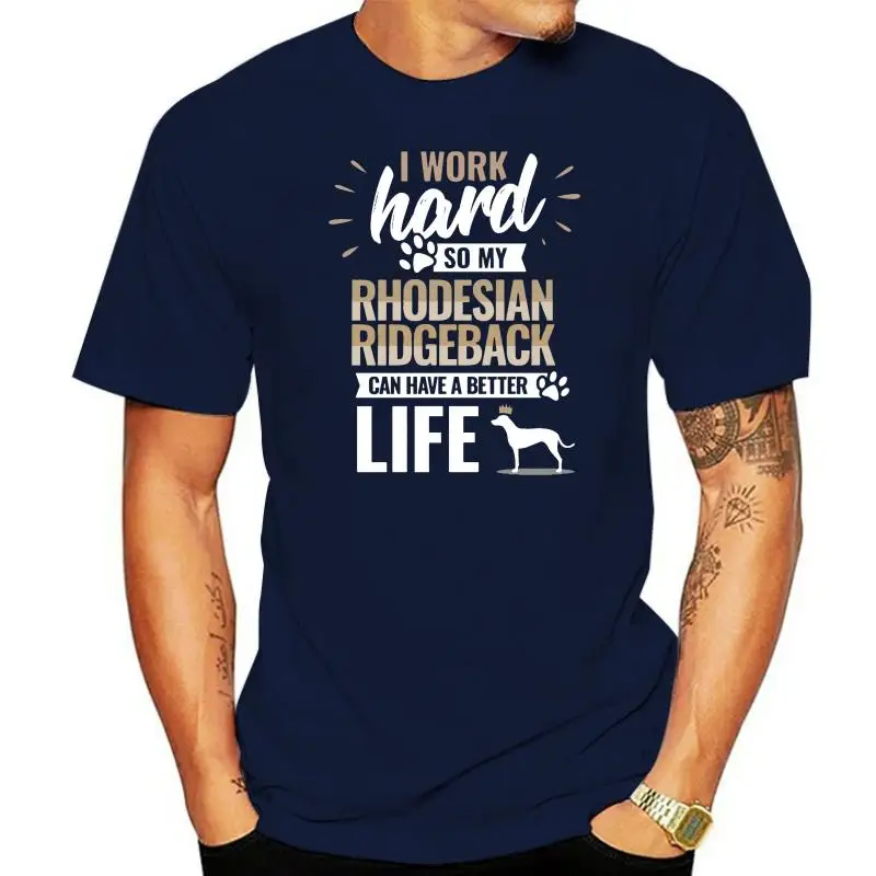 Men t shirt King Rhodesian Ridgeback Hilarious Dog Owner Gift tshirts Women t shirt