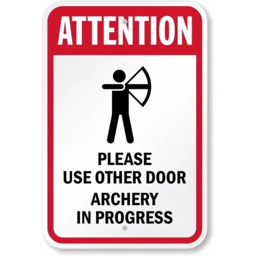 Attention Please Use Other Door Archery In Progress Aluminum Weatherproof Sign