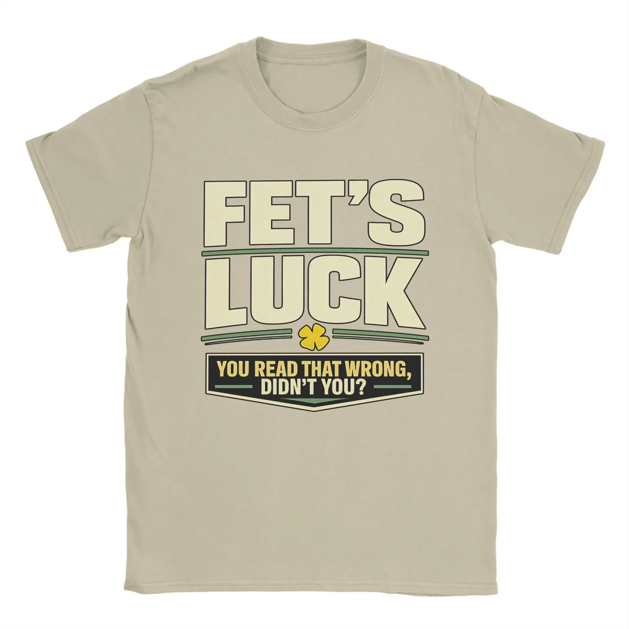 Men T-Shirts Fet’S Luck You Read That Wrong, Didn’T You Amazing Pure Cotton Tee Shirt Short Sleeve T Shirt Crewneck Top image 5