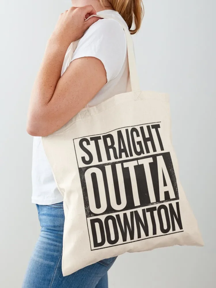 Straight Outta Downton Abbey Tote Bag great bag cloth bag woman