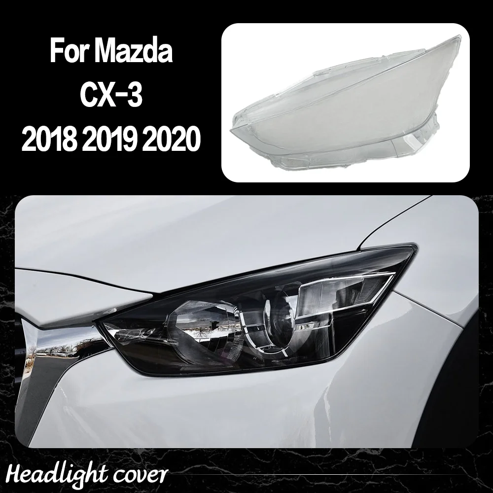 

Headlight Lens Shell For Mazda CX-3 2018 2019 2020 Transparent Headlamp Cover Plexiglass Replace Original Lampshade Housing
