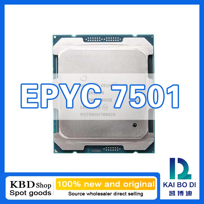 EPYC 7501 CPU 32 Cores 64 Threads 2.00GHz 100% NEW and ORIGINAL CPU Central Processor Unit