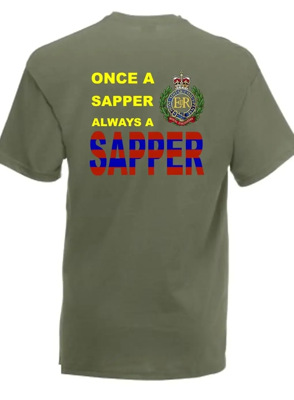 

Once A Sapper Always A Sapper. Royal Engineers T Shirt. Short Sleeve 100% Cotton Casual T-shirts Loose Top Size S-3XL