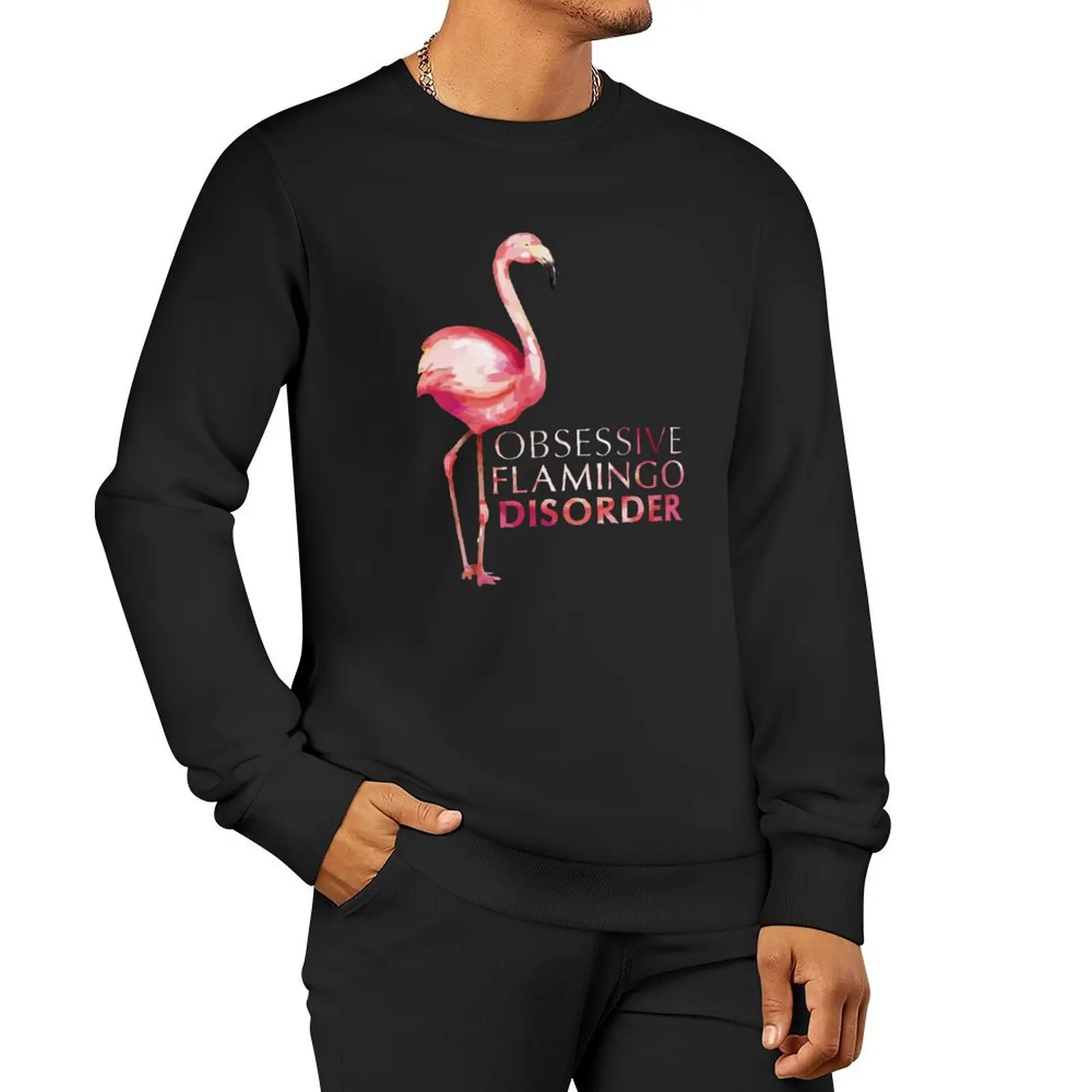 Obsessive Flamingo Disorder Pullover Hoodie graphic t shirts men new in hoodies & sweat-shirt