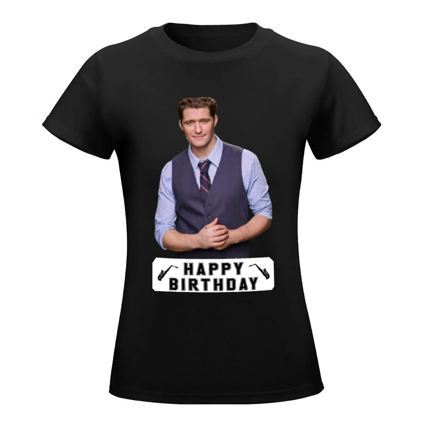 Happy Birthday matthew morrison T-Shirt aesthetic clothes anime clothes tops Women