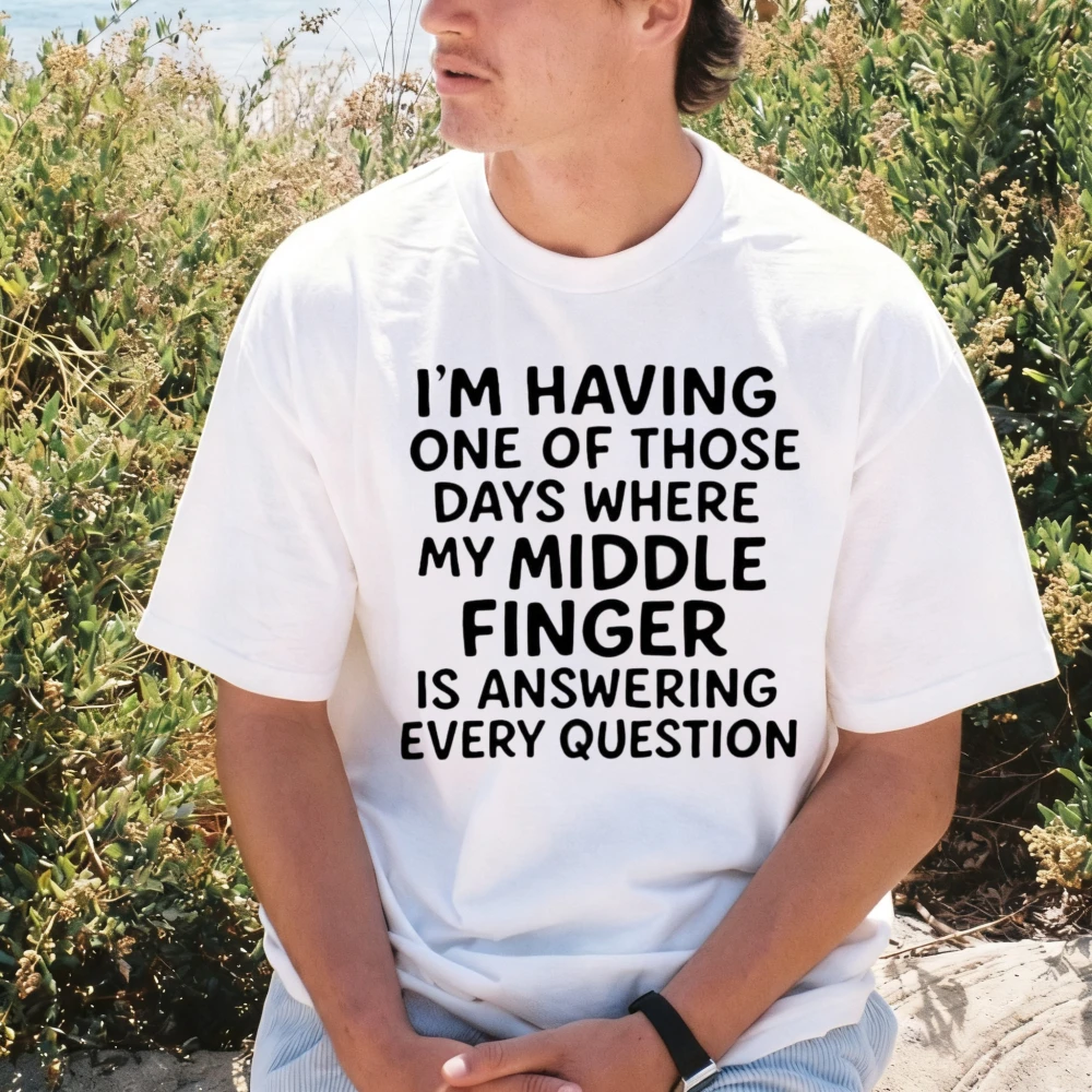 Funny Sarcastic Text Humor My Middle Finger Is Answering Every Question T Shirt Summer Crew Neck Short Sleeves Cotton Tees