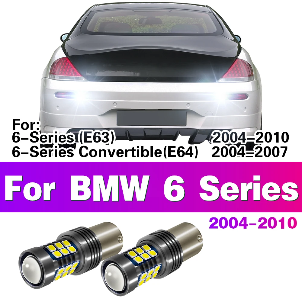 2Pcs 1156 BA15S P21W LED Car Reverse Lights For BMW 6 Series 2004 2005 2006 2007 2008 2009 2010 E63 E64 Accessories