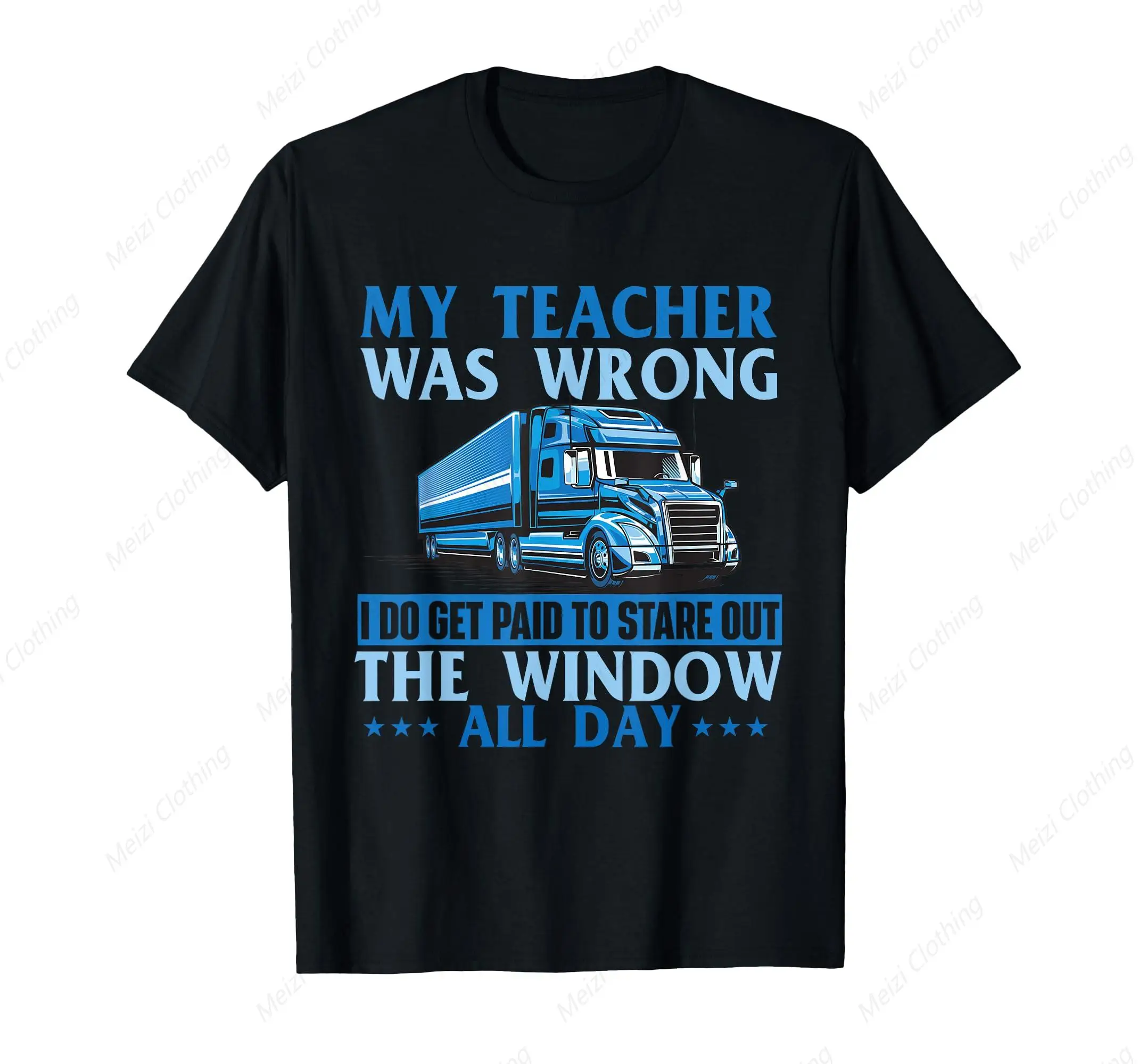 

I Got Paid To Stare Out The Window At The Truck Driver'S Printed T-Shirt Black Cool Loose Shirt Pure Cotton Casual Clothes