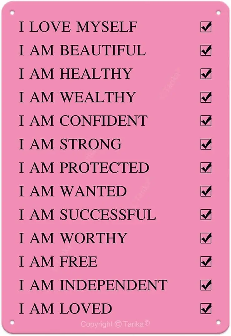 I Love Myself I Am Beautiful Healthy Wealthy Confident Strong Pink Decorative Painting Inspirational Motivational Quote Tin Sign