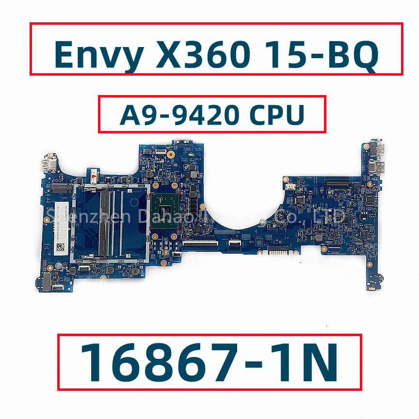 

For HP Envy X360 15-BQ Laptop Motherboard With A9-9420 CPU 16867-1N 448.0BY04.001N 924317-001 924317-601 Fully Tested