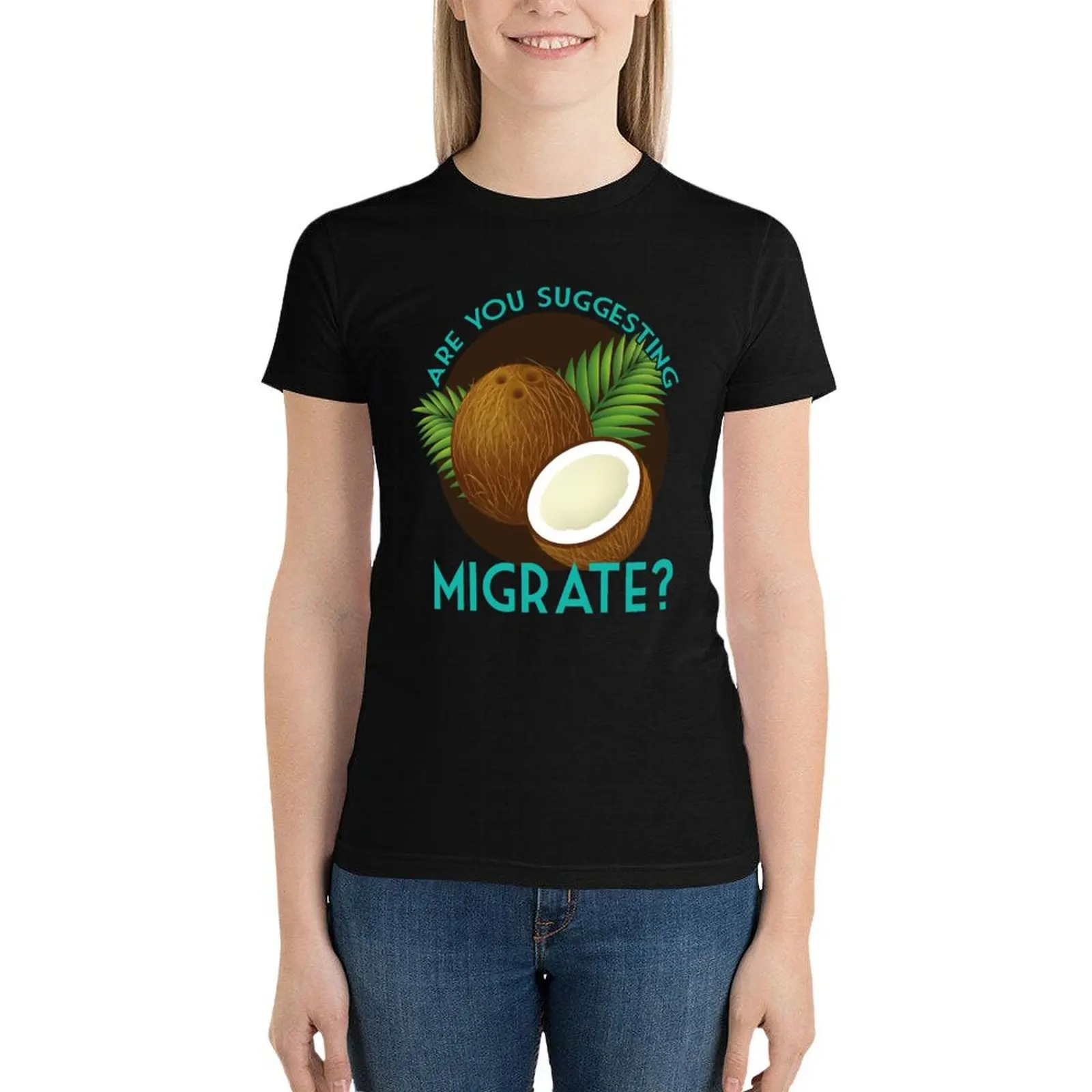 Are You Suggesting Coconuts Migrate? T-Shirt oversized Aesthetic clothing t-shirt dress for Women long