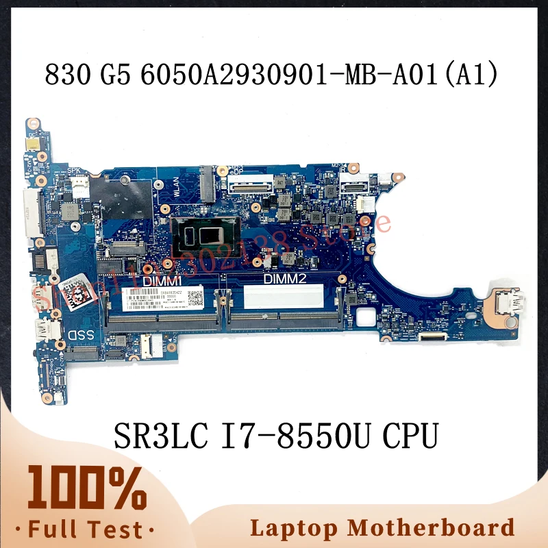 6050А 2930901 -MB-A01(A1) с процессором SR3LC I7-8550U, материнская плата для ноутбука HP EliteBook 830 G5 836 G5, 100% полная работа, хорошо