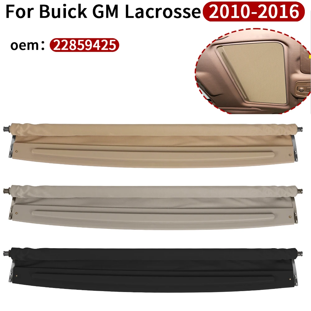 

22859425 For Buick LaCrosse GM 2010 2011 2012 2013 2014 2015 2016 Car Panorama Sunroof Sunshade Curtain Cover Assembly