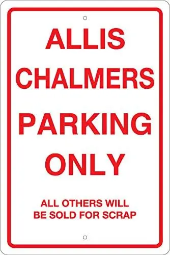 Allis Chalmers Parking Only Sign Metal Aluminum Sign Metal Wall Plaque Tin Sign 8 x 12