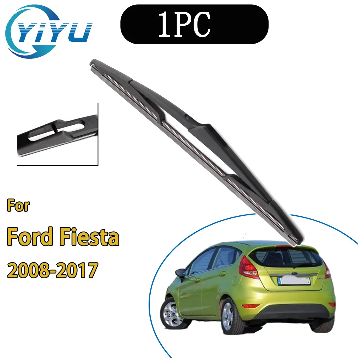 

1PC Car Rear Windscreen Wiper Blade for Ford Fiesta 2008-2017 Car Accessories Accsesories