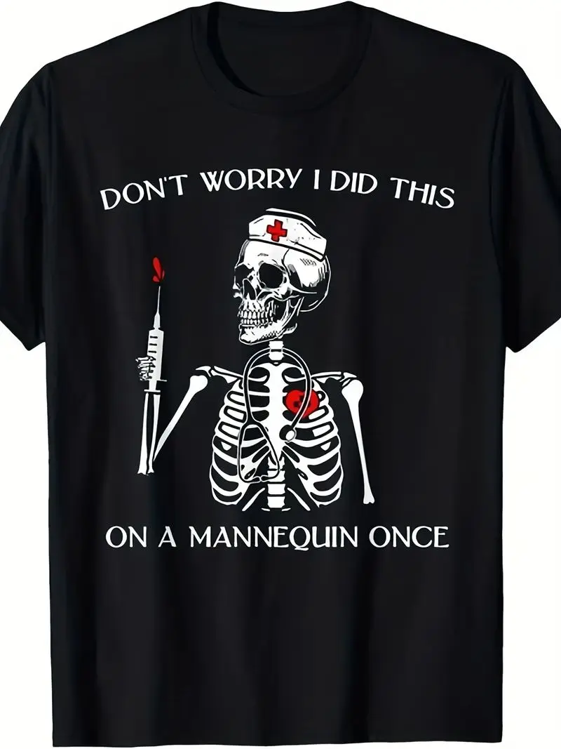Funny Don't Worry I Did This On A Mannequin Once T-Shirt, Retro Skeleton Nurse Tee, Unisex Men Women, 100% 220G, Nursing Gift
