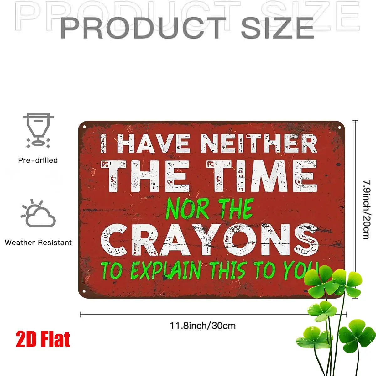 2D Flat Retro Aluminum Wall Plaque I Have Neither The Time Nor The Crayons To Explain This To You Rustic Decor