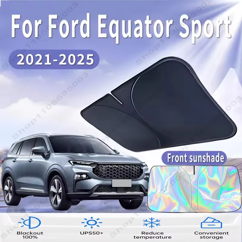 Front Windshield Sun Shade For Ford Equator Sport 2021~2025 Custom Fit Foldable UV Reflective Sun Heat Protection Car Interior