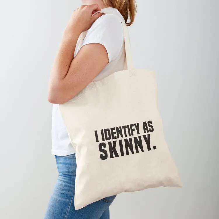 

I identify as skinny I'm Fat But I Am Trans-Slender funny fat graphic Tote Bag tote bag men's sac pour femme eco pack