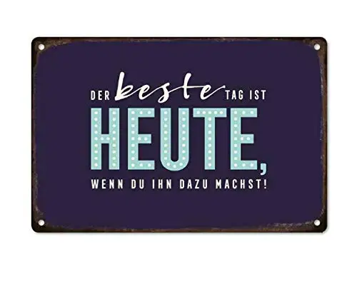 Metal Sign Vintage Art Der Best Day is Heute Wall Decor 12x8 Inches