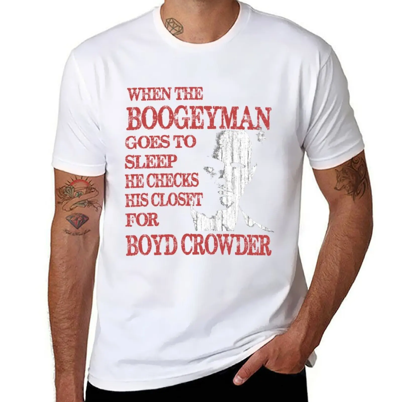 

When the Boogeyman Goes To Sleep He Checks His Closet for Boyd Crowder Justified T-Shirt t shirt man luxury T-Shirt