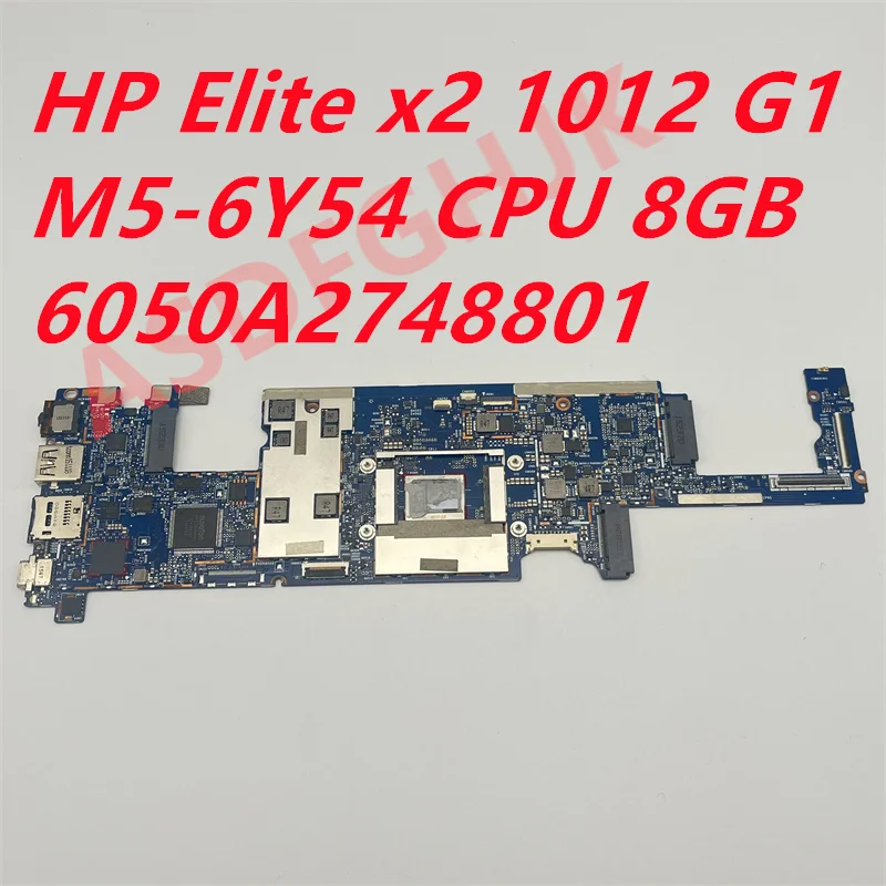 6050A2748801 for HP Elite x2 1012 G1 laptop motherboard M5-6Y54 M7-6Y75 CPU 8GB laptop motherboard 845470-601 844858-601