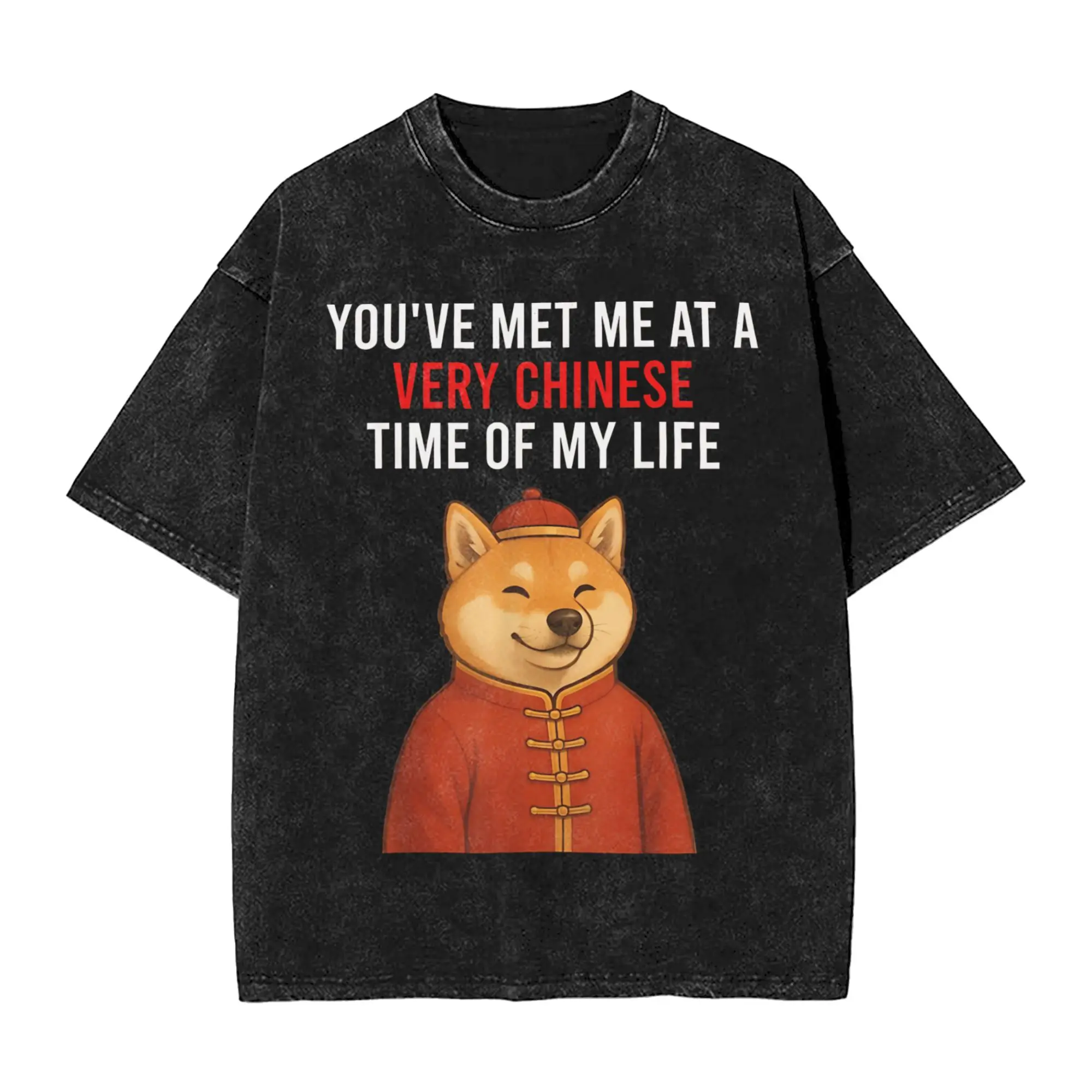 China Meme You Met Me At A Very Chinese Time Vintage Washed T-Shirts Humor Cotton Tees Crewneck Short Sleeve T Shirt