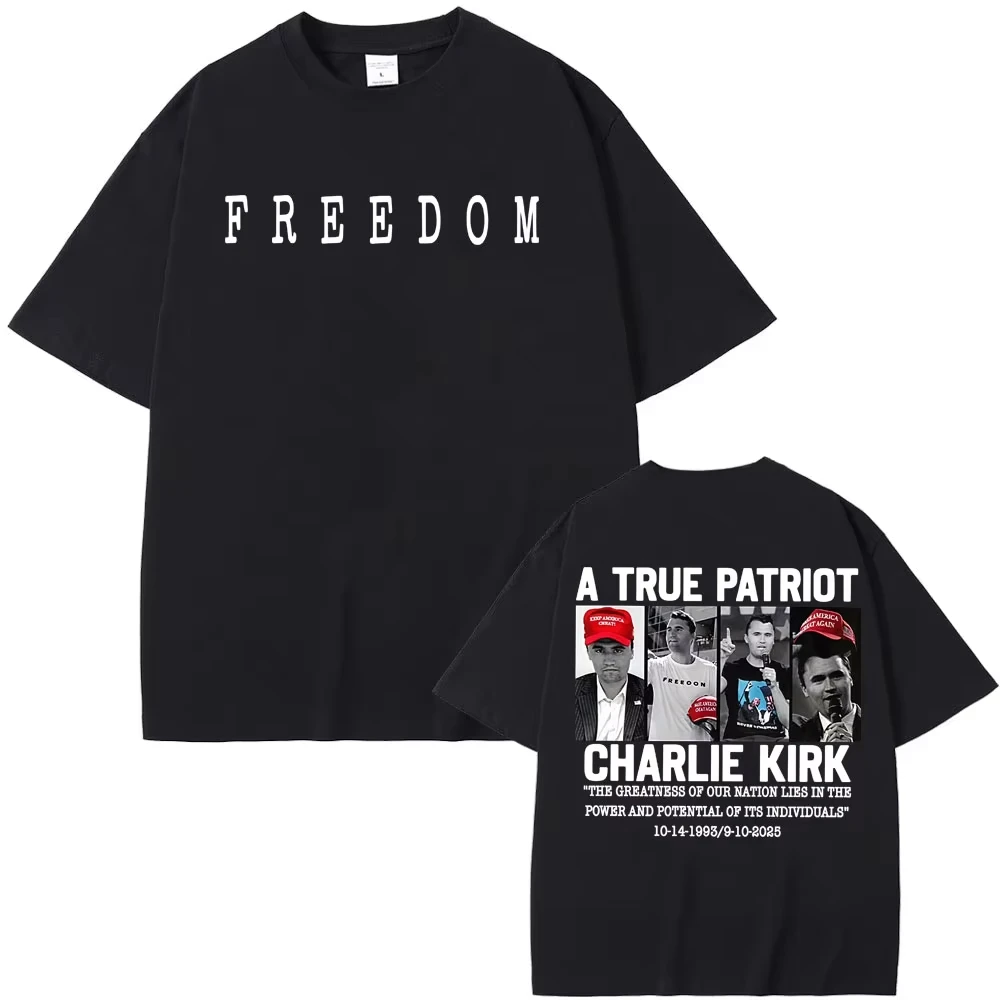 

A True Patriot Charlie Kirk Graphic T-shirt Men Women Clothing Cotton Short Sleeve T Shirts Vintage 90s Gothic Oversized TShirts
