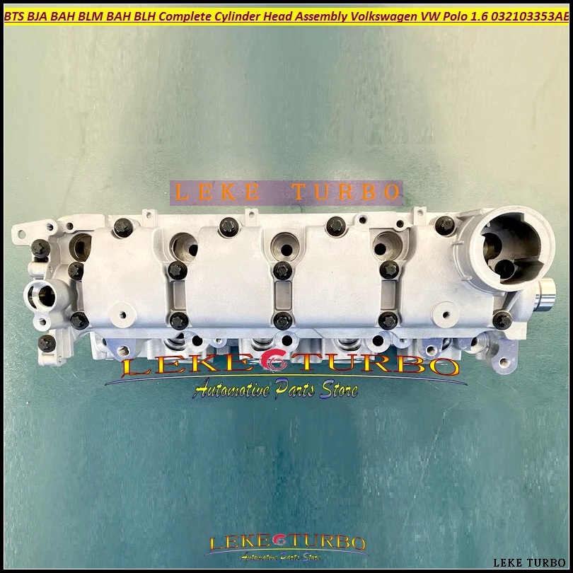 BTS BJA BAH BLM BAH BLH Complete Cylinder Head Assembly For VW Polo 1.6L 032103353AA 032103353KK 32103353T 06L906036D 030210373T