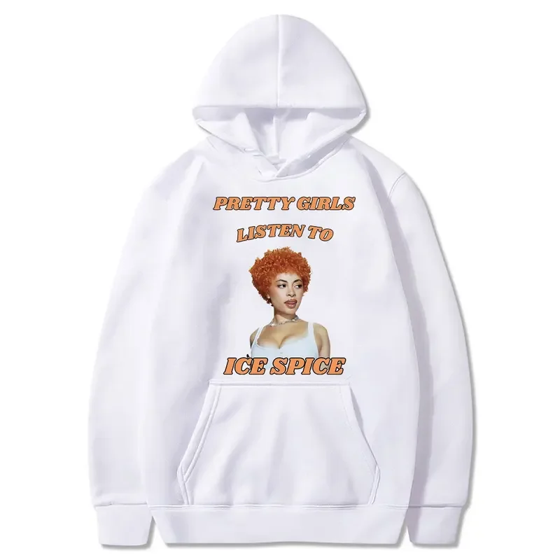 Pretty Girls Listen To Ice Spice Meme Graphic Hoodie Male Fashion Casual Hoodies Men Women Hip Hop Funny Oversized Sweatshirt