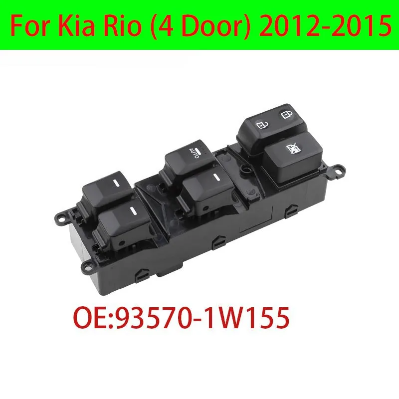 HY 93570-1W155 Front Left Electric Master Control Power Lifter Window Switch For Kia Rio (4 Door) 2012 2013 2014 2015