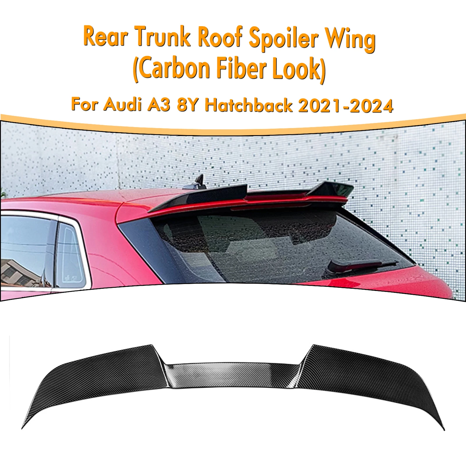 

For Audi A3 8Y Hatchback Sportback 2021-2024 Rear Trunk Roof Spoiler Wing Lip Carbon Fiber Look/Gloss Black Tail Upper Splitter