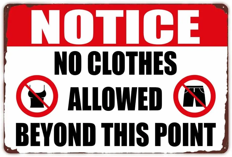 Funny Warning Metal Sign No Clothes Allowed Beyond This Point Vintage Door Sign for Home Bar Club Man Cave Use Indoor/Outdoor