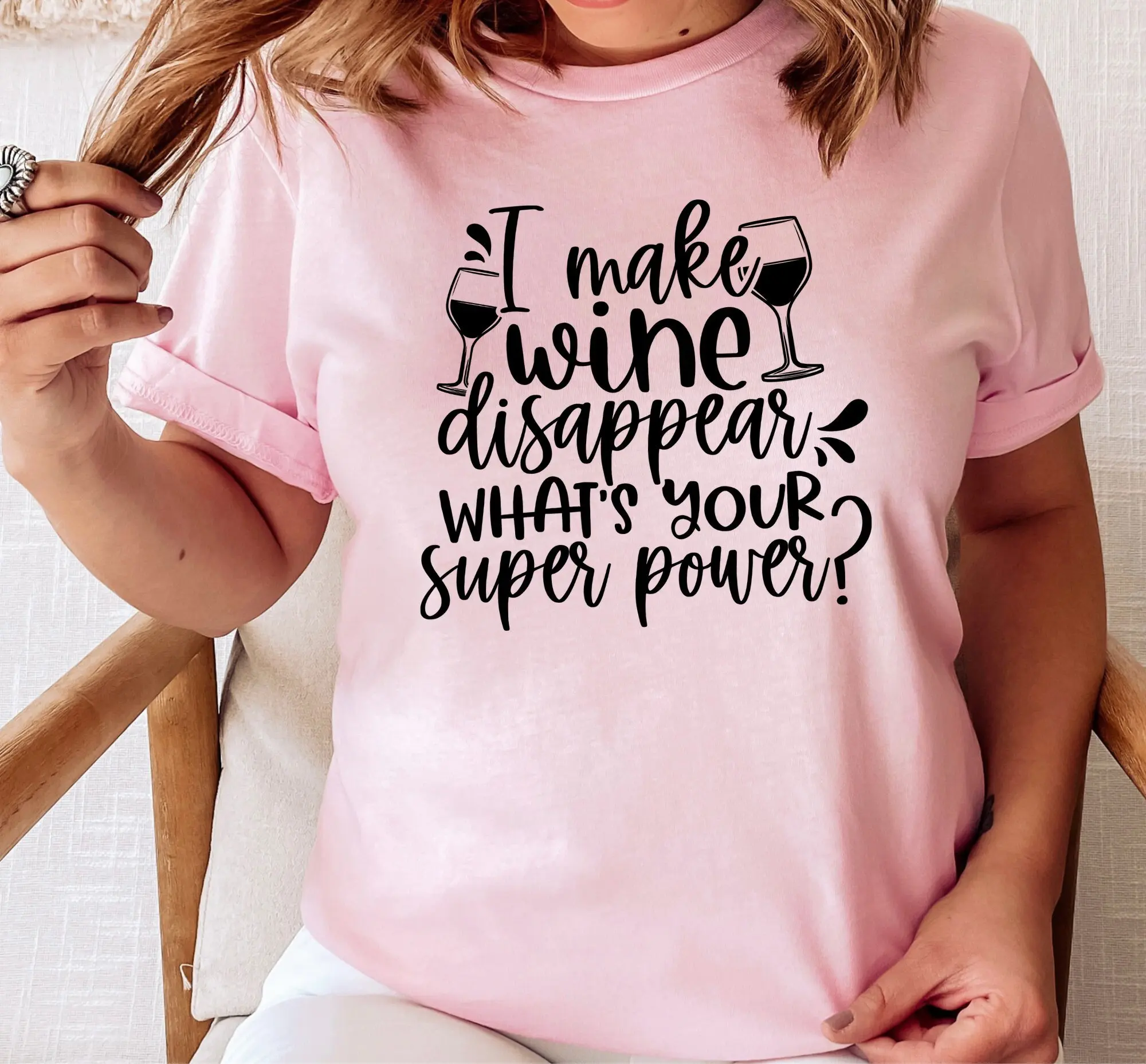 I Make Wine Disappear What Is Your Superpower Women's T Shirt Cute Glass Funny Girls Night With Sayings