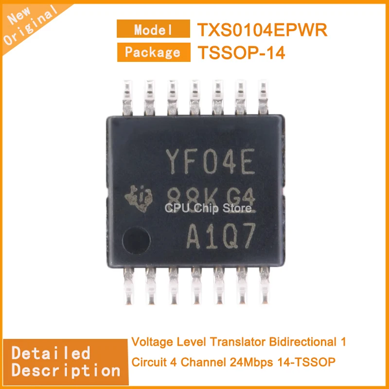 10Pcs/Lot New Original TXS0104EPWR  TXS0104  Voltage Level Translator Bidirectional 1 Circuit 4 Channel 24Mbps 14-TSSOP