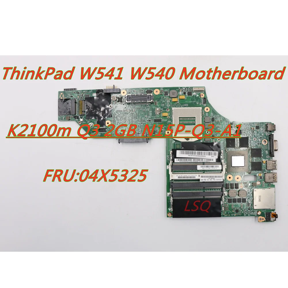 

New and Original laptop For Lenovo ThinkPad W540 W541 N15P-Q3-A1 motherboard k2100m 04X5325