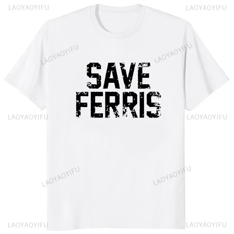 Футболка мужская с надписью «Save Ferris», Повседневная модная уличная одежда для мужчин и женщин, хлопок, унисекс
