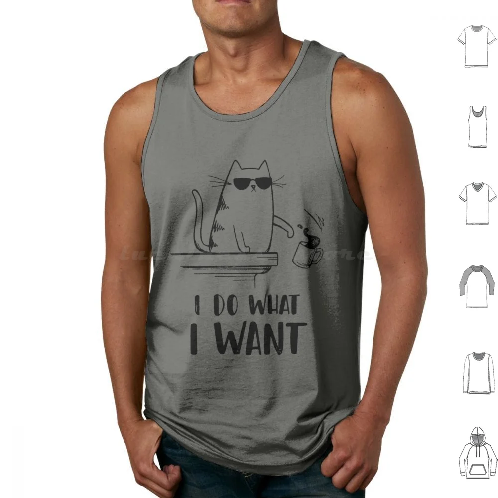I Do What I Want Tank Tops Vest Sleeveless Cat Kitten Kitty Pet Feline Cat Lover Meow Beautiful Cute Pet Cat Tama