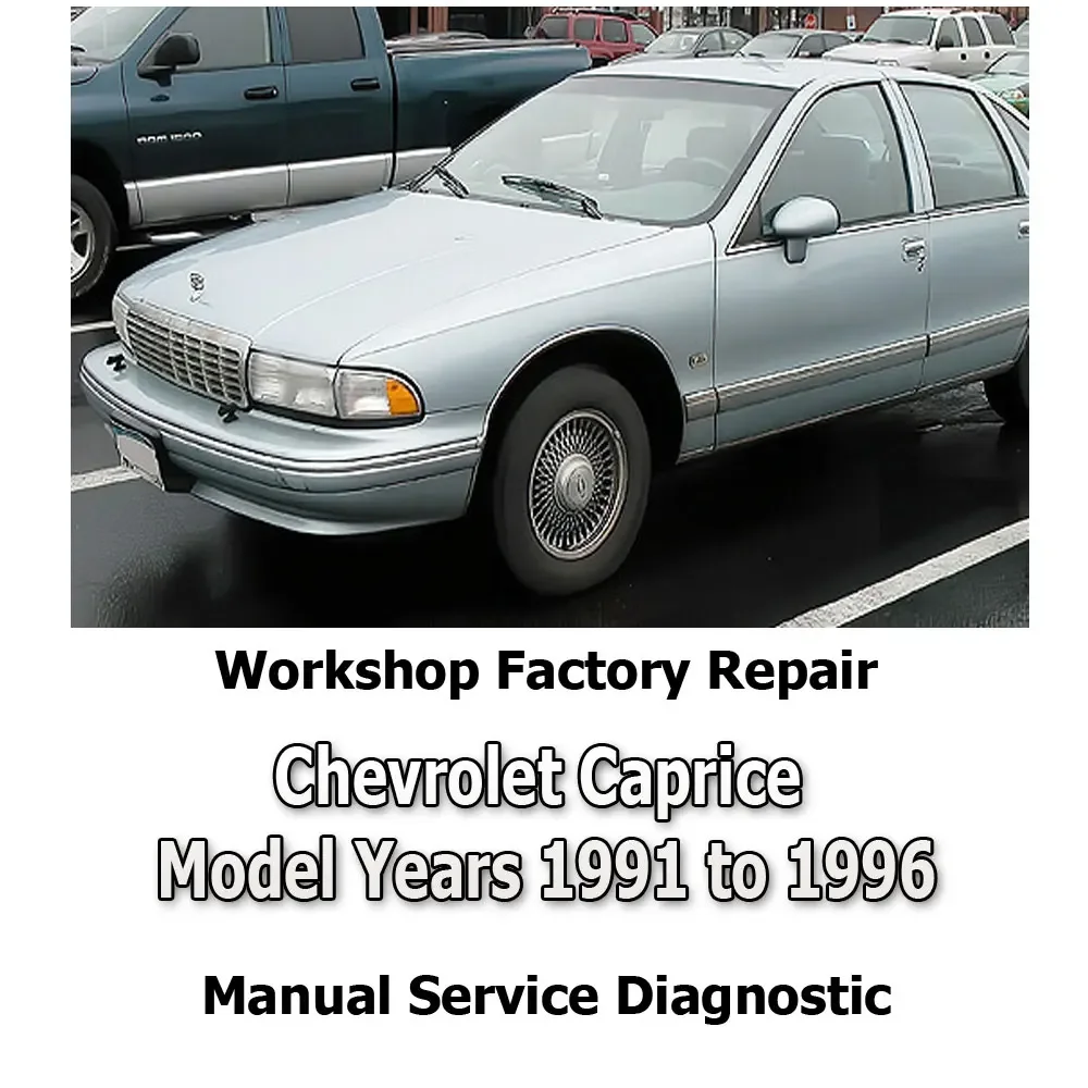 Chevrolet Caprice 1991 to 1996 workshop factory repair manual service Automotive Diagnostic link Manual Car Vehicle Tool Auto