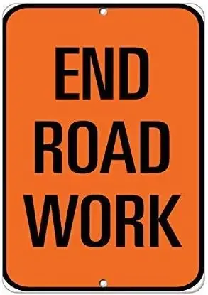 Metal Sign Great Aluminum Tin Sign End Road Work Traffic Sign 8 X 12 Inch