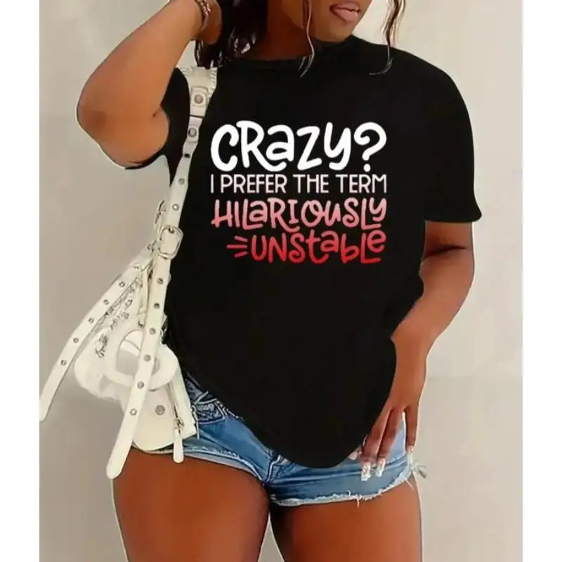 

Funny Crazy Hilariously Unstable T-Shirt Women Humorous Saying Sarcastic Graphic Tee Casual Personality Top