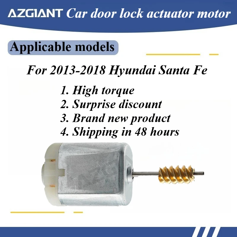 

AZGIANT Car door lock motor for 2013-2018 Hyundai Santa Fe New quality Copper carbon brushes High speed replacement parts OEM