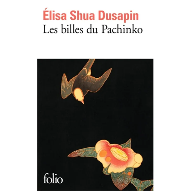 

Les Billes Du Pachinko Elisa Shua Dusapin Gallimard 9782072899164 Book