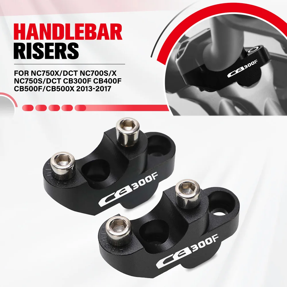 

For Honda NC750X/DCT NC700S/X NC750S/DCT CB300F CB400F CB500F/CB500X 2013-2017 Motorcycle Handlebar Bar Clamps Handlebar Riser